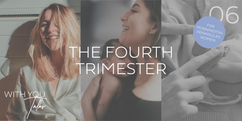WithYou Talks #6: Fourth Trimester