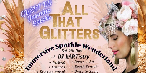 All That Glitters: Immersive DJ and Art Festival