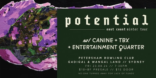 Potential - 2024 Winter Tour | GADIGAL & WANGAL LAND / SYDNEY w/ Canine + TBX + Entertainment Quarter (First Show)
