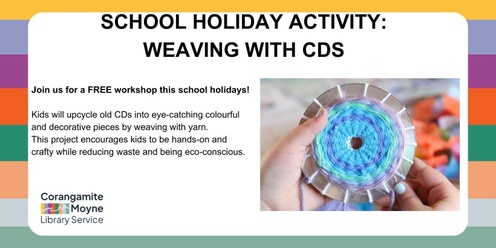 Cobden Library - Weaving with CDs School Holiday Activity