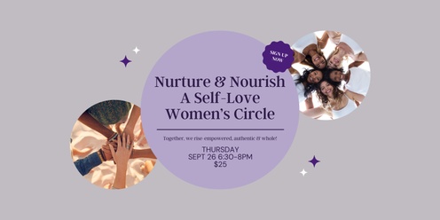 Nurture & Nourish A Self-Love Women's Circle