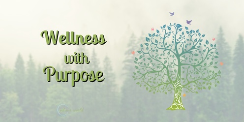 Wellness with Purpose