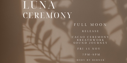 LUNA CEREMONY - RELEASE - FULL MOON BREATHWORK  JOURNEY -  NOV24