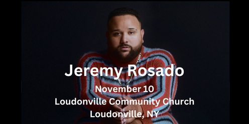 An Evening with Jeremy Rosado-Loudonville, NY