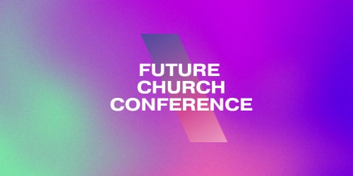 Future Church Conference 2025