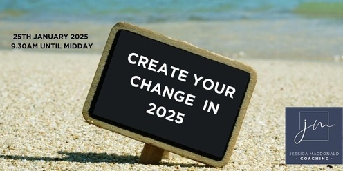 Create your change in 2025