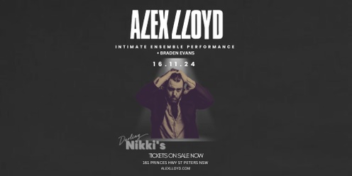 ALEX LLOYD INTIMATE ENSEMBLE PERFORMANCE SATURDAY 16TH NOVEMBER 2024 