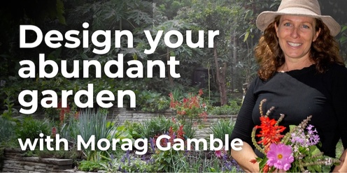 Designing your abundant garden  