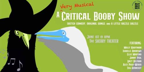 A Very Musical Critical Booby (Sketch Show)