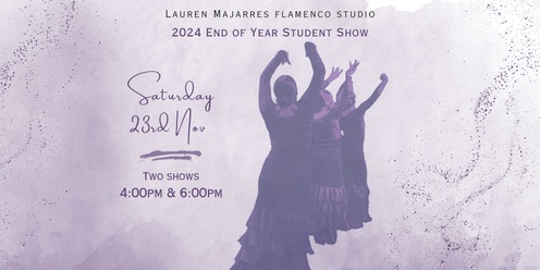 Lauren Majarres Flamenco Studio - End of Year Student Show 2024