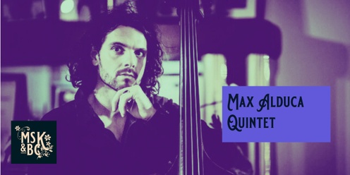 Max Alduca Quintet