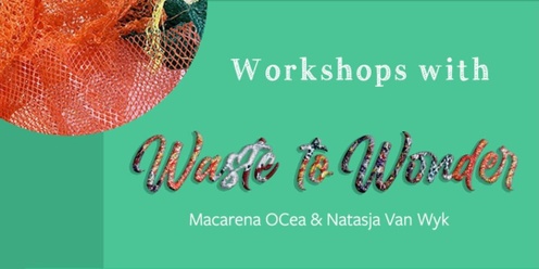 Waste to Wonder Workshops, Create a gum tree Installation with us 