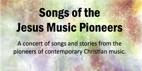 Jesus Music Pioneers