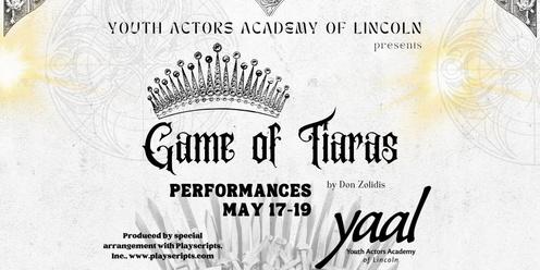 Game of Tiaras Performances