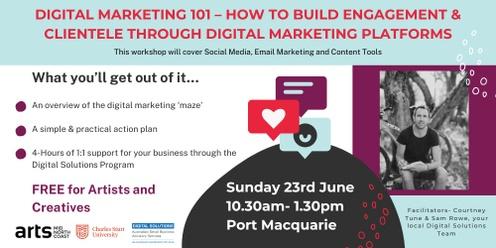 Digital Marketing 101 – How to build engagement & clientele through digital marketing platforms- Port Macquarie