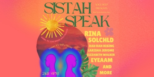 Soul Deep Presents: Sistah Speak - Heal Sistah Release Party