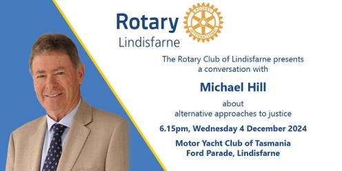 Rotary Club of Lindisfarne Talks - Michael Hill