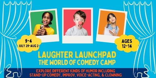 Laughter Launchpad: The World of Comedy Camp (Ages 12-14)