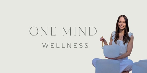 Sound Journey with One Mind Wellness