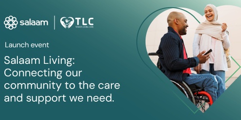 LAUNCH - Salaam Living | Connecting our Community to Care & Support