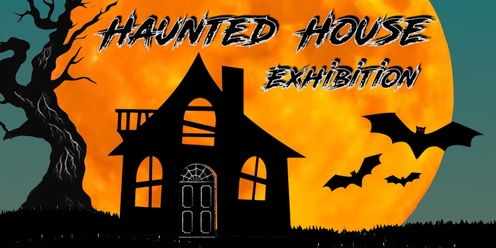 Haunted House Exhibition