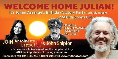 Victory Party: Julian Assange Is Free! Celebrate his 53rd birthday with his father, John Shipton