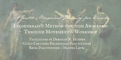 Feldenkrais® Method through Awareness Through Movement® Workshop