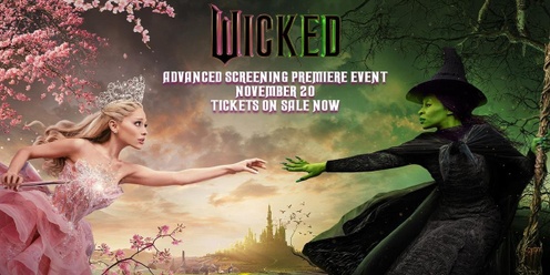 Wicked Advanced Screening Event