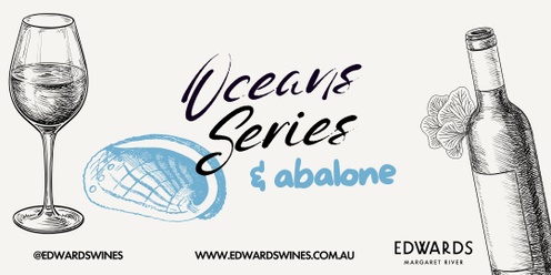 Oceans Series & Abalone at Edwards Wines