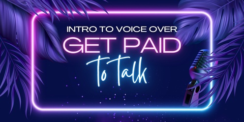 Getting Paid To Talk- Intro to Voice Over - Live  Studio Class Ablany NY