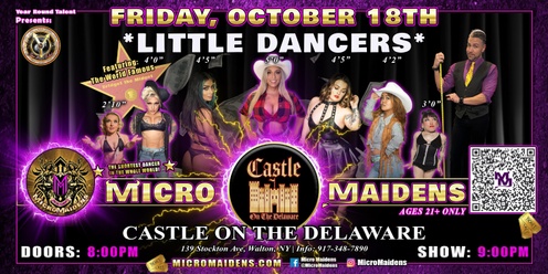 Walton, NY - Micro Maidens: The Show @ Castle On The Delaware! "Must Be This Tall to Ride!"