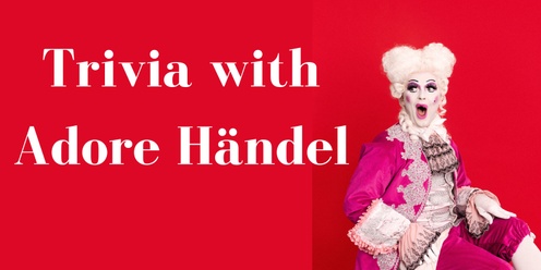 Trivia with Adore Händel