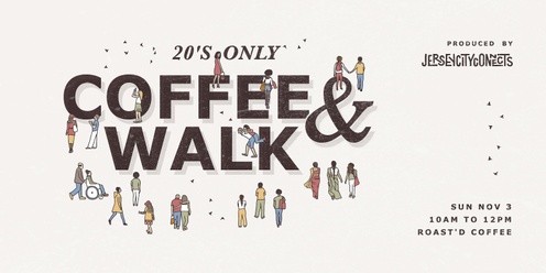 Jersey City Connects | 20s Coffee and Walk | Friends Mixer