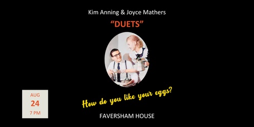 DUETS: How Do You Like Your Eggs?
