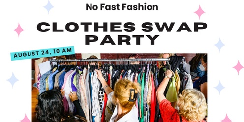 Clothes Swap Party (No Fast Fashion)
