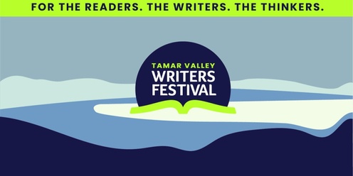 Tamar Valley Writers Festival 2024