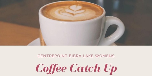 Bibra Lake Womens Coffee Catch Up