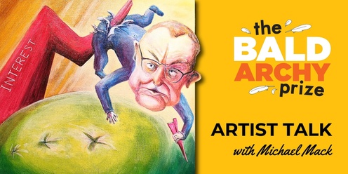 The Bald Archy Prize: Artist Talk with Michael Mack