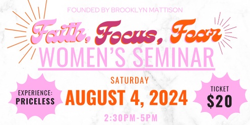 Women’s Faith, Fear + Focus Seminar