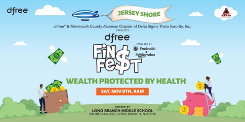 dfree® and Delta Sigma Theta present dfree® FinFE$T powered by Prudential and RWJBarnabas Health 