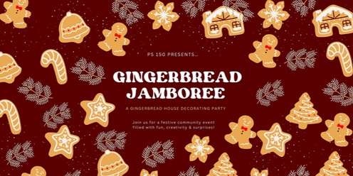 PS 150 Gingerbread Jamboree (Gingerbread House Decorating Party)