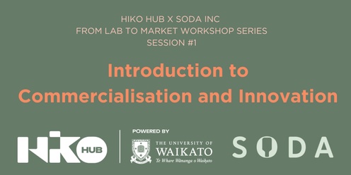 HIKO Hub X Soda 'From Lab to Market' | Introduction to Commercialisation and Innovation