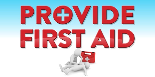 Provide First Aid