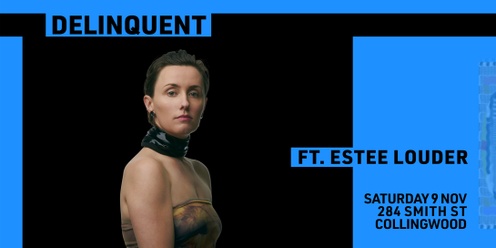 DELINQUENT VII ft. Estée Louder