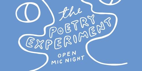The Poetry Experiment: Open Mic Night