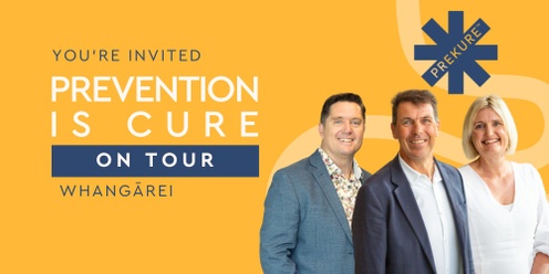 Prevention is Cure Tour: Whangārei