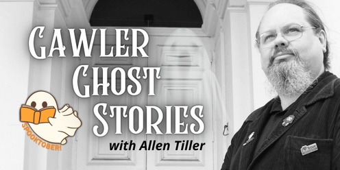 Gawler Ghost Stories with Allen Tiller