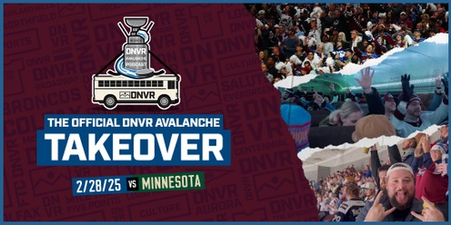 DNVR Avalanche Takeover vs. Minnesota Wild