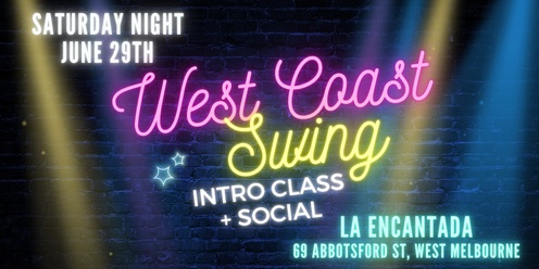 Saturday Social + West Coast Swing Intro Class @ La Encantada!
