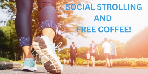 Social Strolling and free coffee for 18 - 30 year old parents and carers